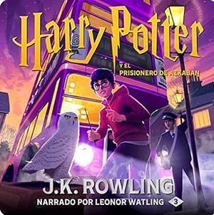 Harry Potter y el prisionero de Azkaban by J.K. Rowling