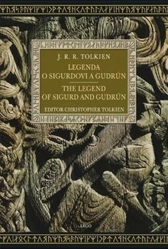 Legenda o Sigurdovi a Gudrún / The Legend of Sigurd and Gudrún by J.R.R. Tolkien, Christopher Tolkien