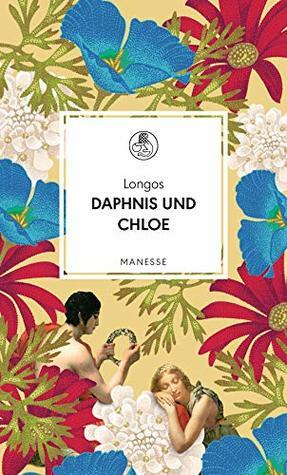 Daphnis und Chloe: Ein Liebesroman by Longus