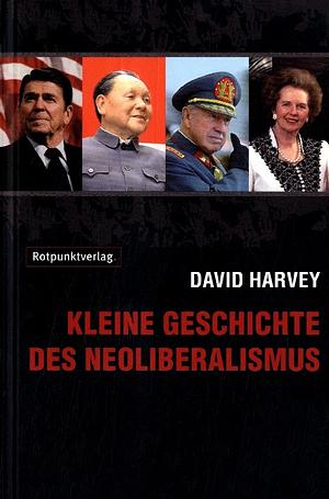 Kleine Geschichte des Neoliberalismus by David Harvey