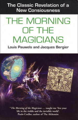 The Morning of the Magicians by Louis Pauwels, Jacques Bergier
