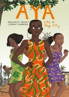 Aya: Life in Yop City by Clément Oubrerie, Marguerite Abouet