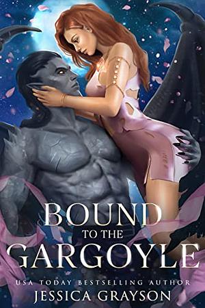 Bound to the Gargoyle  by Jessica Grayson