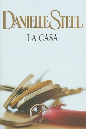 La casa by Danielle Steel