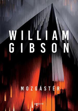 Mozgástér by William Gibson