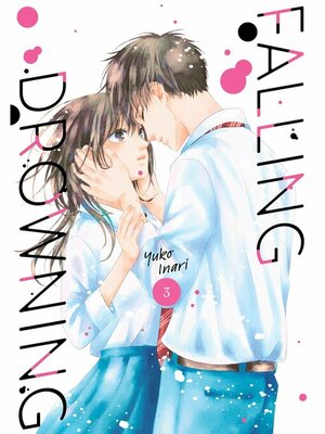 Falling Drowning, Volume 3 by Yuko Inari