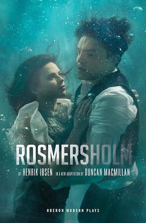 Rosmerdholm  by Duncan Macmillan