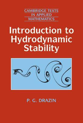 Introduction to Hydrodynamic Stability by P. G. Drazin