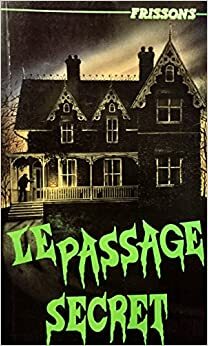 Le passage secret by Richie Tankersley Cusick