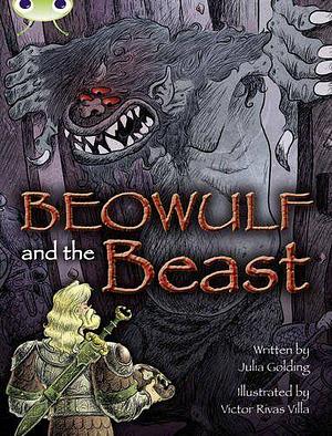 Bug Club Independent Fiction Year 4 Grey a Beowulf and the Beast by Julia Golding