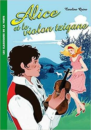 Alice et le violon tzigane by Carolyn Keene