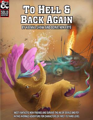 To Hell and Back Again  by Kienna Shaw, Donathin Frye