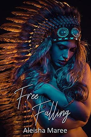 Free Falling by Aleisha Maree