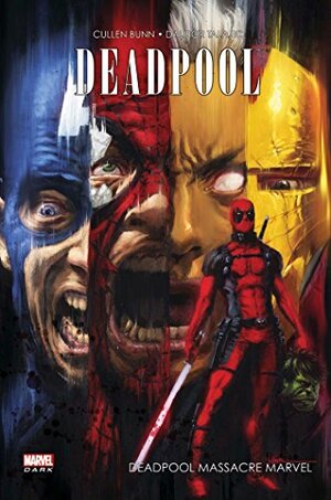 Deadpool massacre Marvel by Cullen Bunn