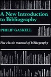 A New Introduction to Bibliography by Philip Gaskell