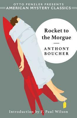 Rocket to the Morgue by Anthony Boucher