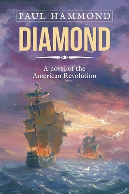 Diamond: A Novel of the American Revolution by Paul Hammond