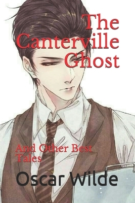 The Canterville Ghost and other Best Tales: (Official Edition) by Oscar Wilde