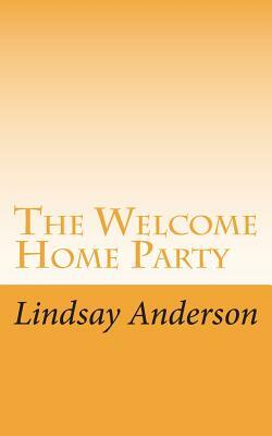 The Welcome Home Party by Lindsay Anderson