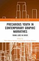 Precarious Youth in Contemporary Graphic Narratives: Young Lives in Crisis by María Porras Sánchez, Gerardo Vilches