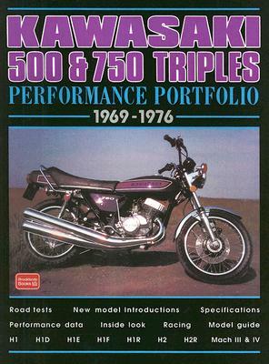 Kawasaki 500 & 750 Triples Performance Portfolio 1969-1976 by R. M. Clarke