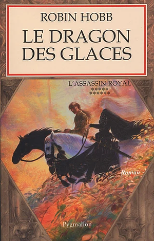 Le Dragon des glaces by Robin Hobb