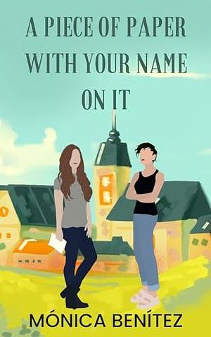 A Piece of Paper with your Name on it by Clara Ann Simons, Mónica Benítez