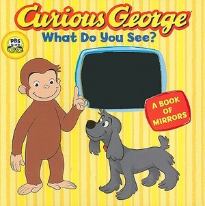 Curious George What Do You See? (Cgtv Board Book) by H.A. Rey