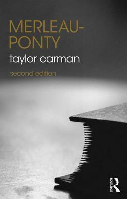 Merleau-Ponty by Taylor Carman