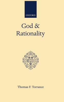 God and Rationality by Thomas F. Torrance