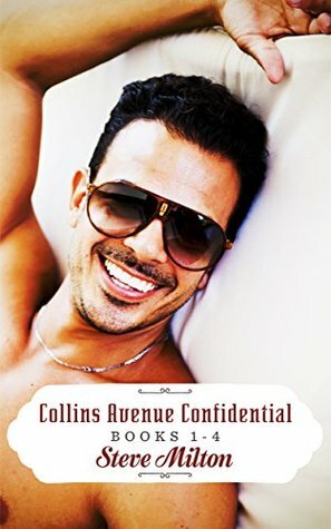 Collins Avenue Confidential: Books 1-4 by Steve Milton