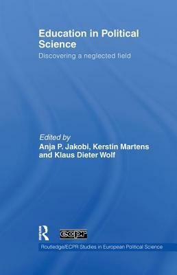 Education in Political Science: Discovering a Neglected Field by 