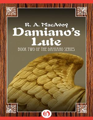 Damiano's Lute by R.A. MacAvoy