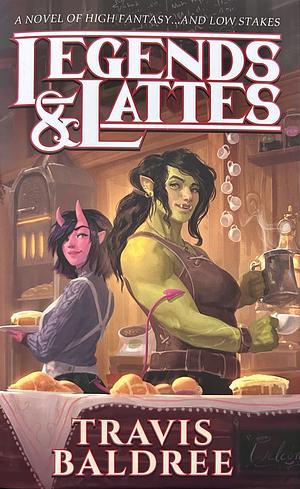 Legends & Lattes by Travis Baldree