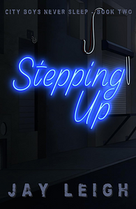 Stepping Up by Jay Leigh