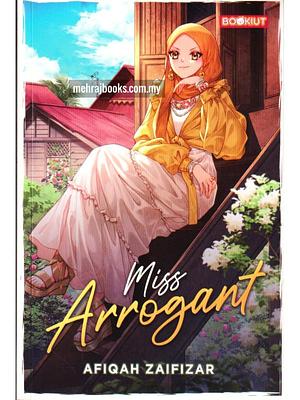 Miss Arrogant by Afiqah Zaifizar