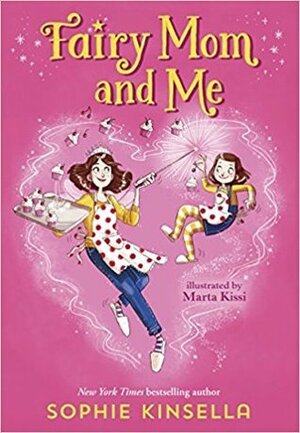 Fairy Mom and Me by Sophie Kinsella, Marta Kissi