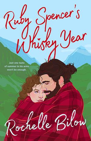 Ruby Spencer's Whisky Year by Rochelle Bilow