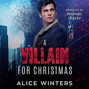A Villain for Christmas by Alice Winters