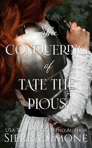 The Conquering of Tate the Pious by Sierra Simone