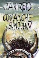 Comanche Sundown: A Novel by Jan Reid