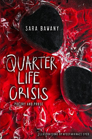 Quarter Life Crisis by Sara Bawany