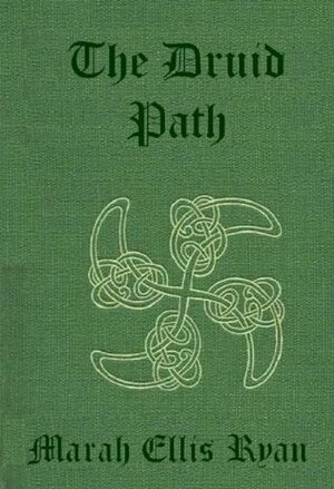 The Druid Path by Marah Ellis Ryan