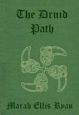 The Druid Path by Marah Ellis Ryan