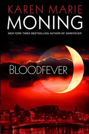 Bloodfever by Karen Marie Moning