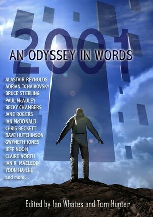 2001: An Odyssey in Words by Tom Hunter, Ian Whates