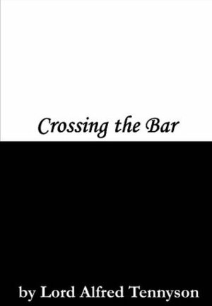 Crossing the Bar by Alfred Tennyson