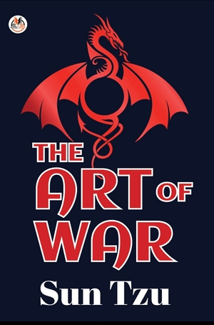 Sun Tzu: The Art of War by Sun Tzu