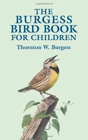 The Burgess Bird Book for Children by Louis Agassiz Fuertes, Thornton W. Burgess