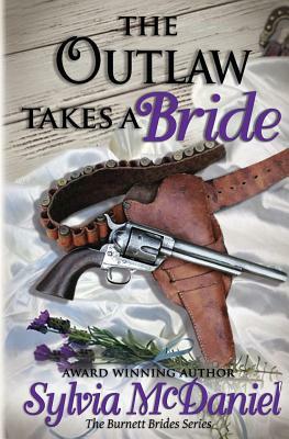 The Outlaw Takes a Bride by Sylvia McDaniel
